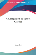 A Companion to School Classics
