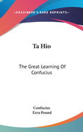 Ta Hio: The Great Learning of Confucius