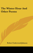 The Winter Hour and Other Poems
