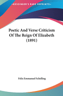Poetic and Verse Criticism of the Reign of Elizabeth (1891)