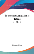 de Moscou Aux Monts Tatras (1881)