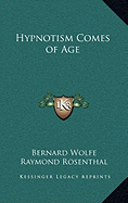 Hypnotism Comes of Age