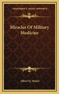 Miracles of Military Medicine