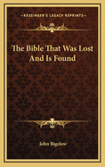The Bible That Was Lost and Is Found