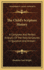 The Child's Scripture History: A Complete and Perfect Analysis of the Holy Scriptures in Question and Answer