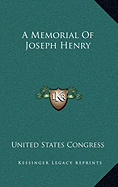 A Memorial of Joseph Henry