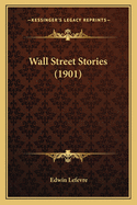 Wall Street Stories (1901) Wall Street Stories (1901)