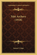 Yahi Archery (1918) Yahi Archery (1918)