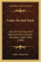 Under the Red Patch Under the Red Patch: Story of the Sixty Third Regiment, Pennsylvania Volunteers, Story of the Sixty Third Regiment, Pennsylvania Volunteers, 1861-1864 (1908) 1861-1864 (1908)
