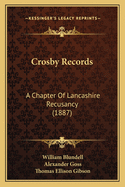 Crosby Records: A Chapter of Lancashire Recusancy (1887)