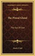 The Pineal Gland: The Eye of God