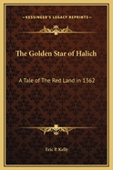The Golden Star of Halich: A Tale of the Red Land in 1362
