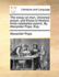The Essay on Man, Universal Prayer, and Eloisa to Abelard, Three Celebrated Poems. by Alexander Pope, Esq.