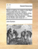 Neck or Nothing: In a Letter to the Right Honourable the Lord - Being a Supplement to the Short History of the Parliament. Also the New Scheme ... for Bringing in the Pretender, ... Written by His Grace John Duke of -----