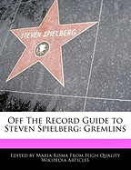 Off the Record Guide to Steven Spielberg: Gremlins