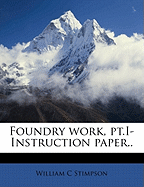 Foundry Work, PT.I- Instruction Paper..