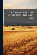 Die Ammoniak-Und Saltpeterd Ngungs-Frage
