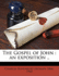 The Gospel of John: An Exposition ..