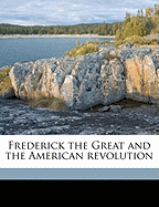 Frederick the Great and the American Revolution