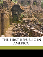 The First Republic in America...