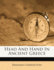 Head and Hand in Ancient Greece