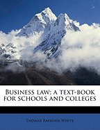 Business Law: A Text-Book for Schools and Colleges