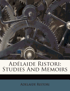 Ad Laide Ristori: Studies and Memoirs