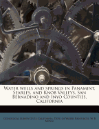 Water Wells and Springs in Panamint, Searles, and Knob Valleys, San Bernadino and Inyo Counties, California