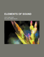 Elements of Sound; Light, and Heat
