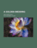 A Golden Wedding; And Other Tales