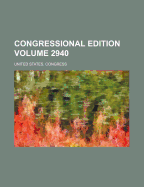 Congressional Edition Volume 2940