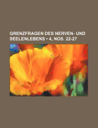 Grenzfragen Des Nerven- Und Seelenlebens (1, Nos. 1-8)