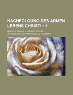 Nachfolgung Des Armen Lebens Christi (2); Medulla Animae, U. S Mmtl. Briefe