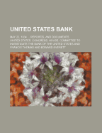 United States Bank; May 22, 1834 Report[s, and Documents