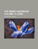 The Mines Handbook Volume 14 (1920)