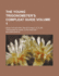The Young Trigonometer's Compleat Guide Volume 1; Being the Mystery and Rationale of Plane Trigonometry Made Clear and Easy