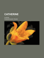 Catherine; A Novel