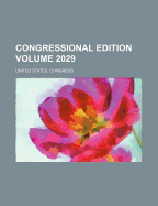 Congressional Edition Volume 2029