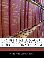 Carbon Cycle Research and Agriculture's Role in Reducing Climate Change