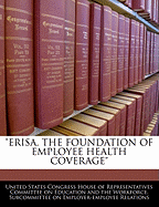 Erisa, the Foundation of Employee Health Coverage