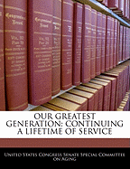Our Greatest Generation: Continuing a Lifetime of Service