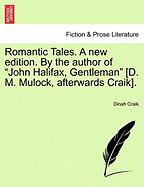 Romantic Tales. a New Edition. by the Author of 