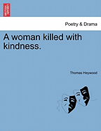 A Woman Killed with Kindness