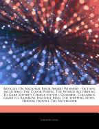 Articles on National Book Award Winners - Fiction, Including: The Color Purple, the World According to Garp, Sophie's Choice (Novel), Goodbye, Columbus, Gravity's Rainbow, Invisible Man, the Shipping News, Herzog (Novel), the Moviegoer