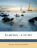 Ramona: a Story
