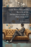 Sane Psychologya Biological Introduction to Psychology