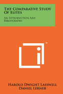 The Comparative Study of Elites: An Introduction and Bibliography