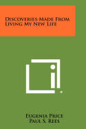 Discoveries made from living my new life.