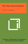 The Two Solar Families: The Sun's Children