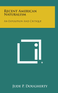 Recent American Naturalism: An Exposition and Critique